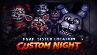 Play FNAF: Sister Location Custom Night now!