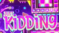 Play Geometry Dash Just Kidding now!