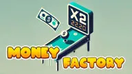 Play Money Factory now!